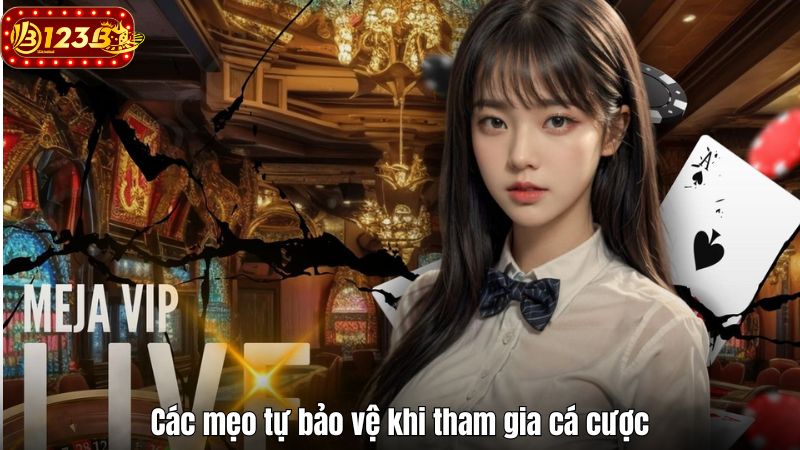 Mẹo Nhận Biết Nhà Cái Lừa Đảo - Tham chiếu Uy Tín Từ 123B Các mẹo tự bảo vệ khi tham gia cá cược