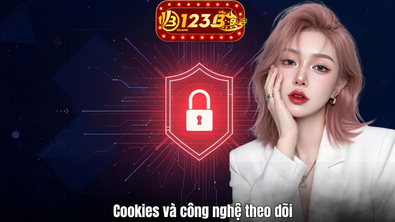 Cookies và công nghệ theo dõi