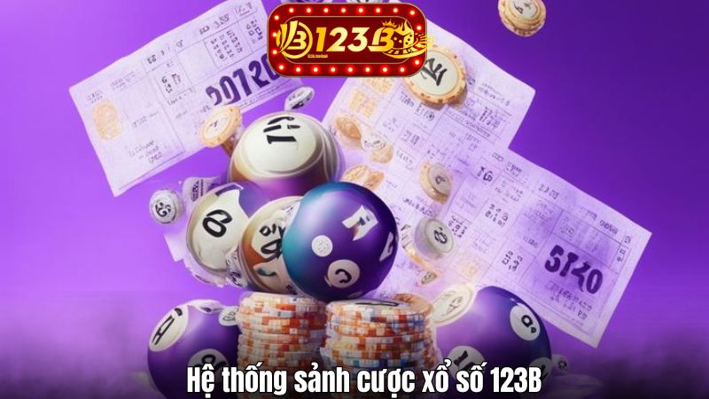 Xổ Số 123B Hệ thống sảnh cược xổ số 123B